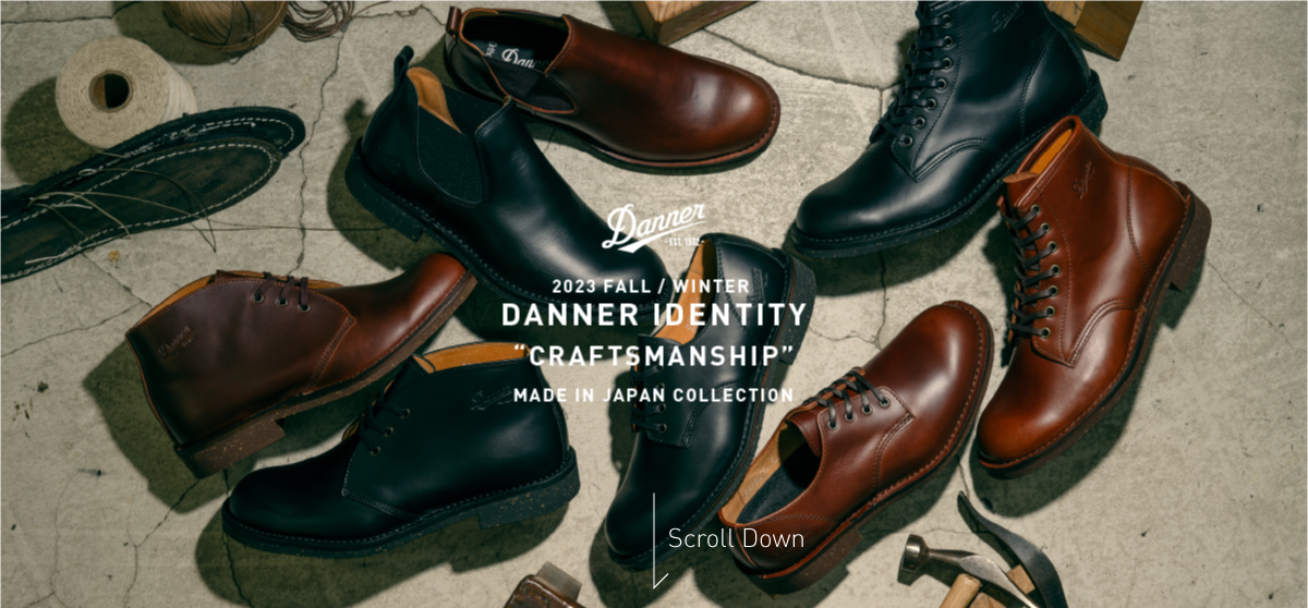 2023 FALL / WINTER DANNER IDENTITY “CRAFTMANSHIP” MADE IN JAPAN COLLECTION 