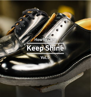 Vol.5 How to Care -Keep Shine-