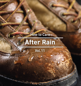 Vol.11 How to Care -After Rain-