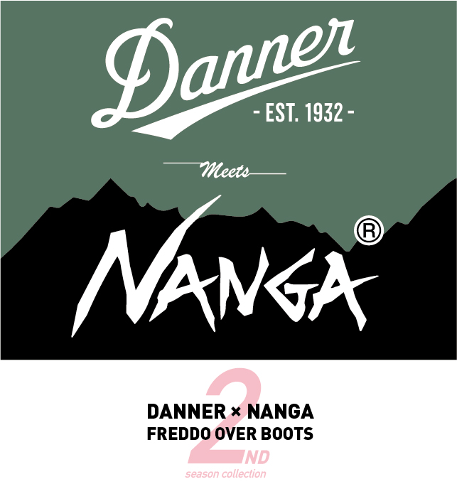 DANNER×NANGA FREDDO OVER BOOTS 2nd season collection<