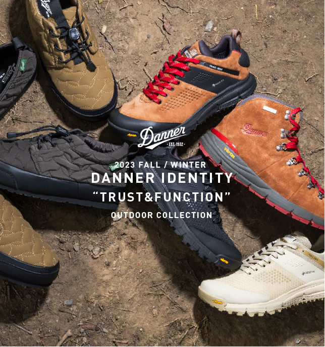 2023 FALL / WINTER DANNER IDENTITY “TRUST&FUNCTION” OUTDOOR COLLECTION