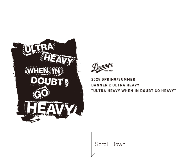 DANNER x ULTRA HEAVY“ULTRA HEAVY WHEN IN DOUBT GO HEAVY”