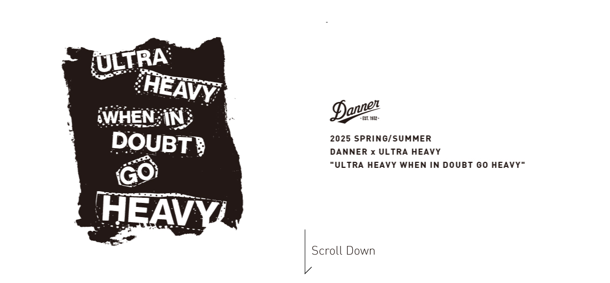 DANNER x ULTRA HEAVY“ULTRA HEAVY WHEN IN DOUBT GO HEAVY”