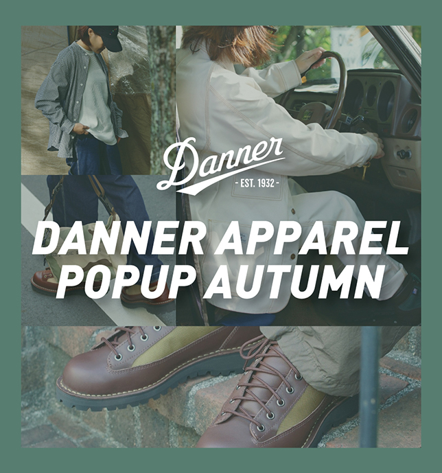DANNER APPAREL&GOODS POPUP 開催中